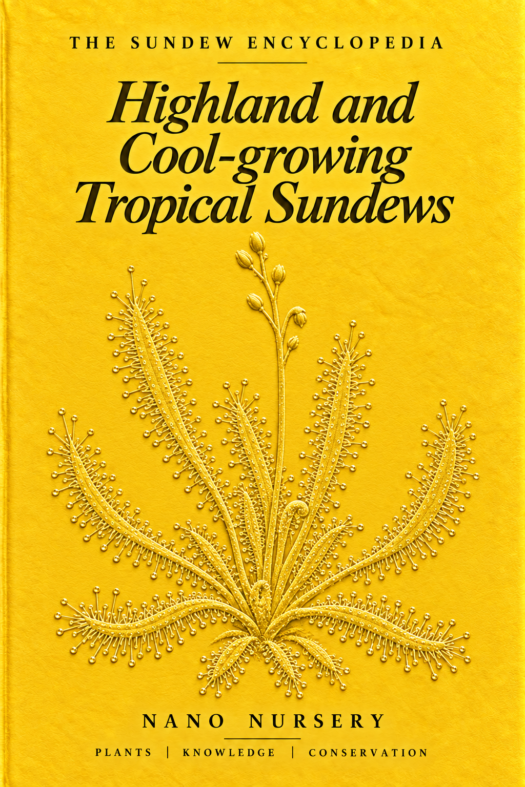 The Sundew Encyclopedia cover — Highland and Cool-growing Tropical Sundews